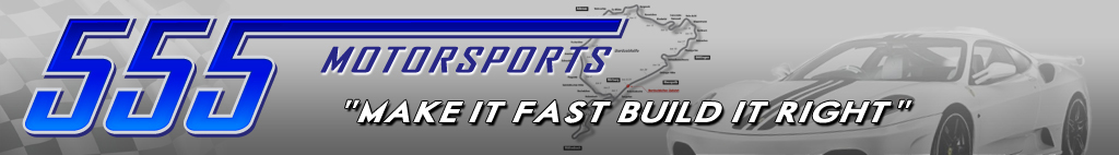 555 Motorsports - Make it Fast, Build it Right